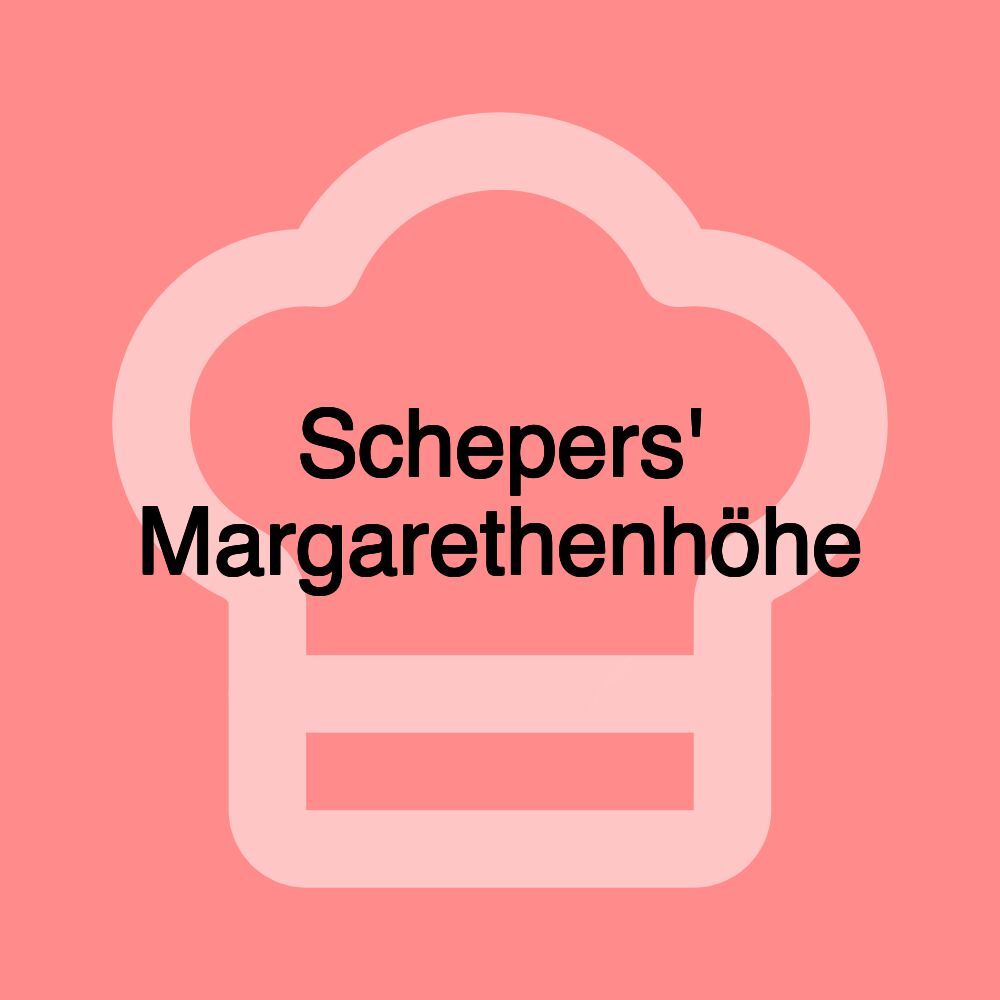 Schepers' Margarethenhöhe Schepers' Margarethenhöhe