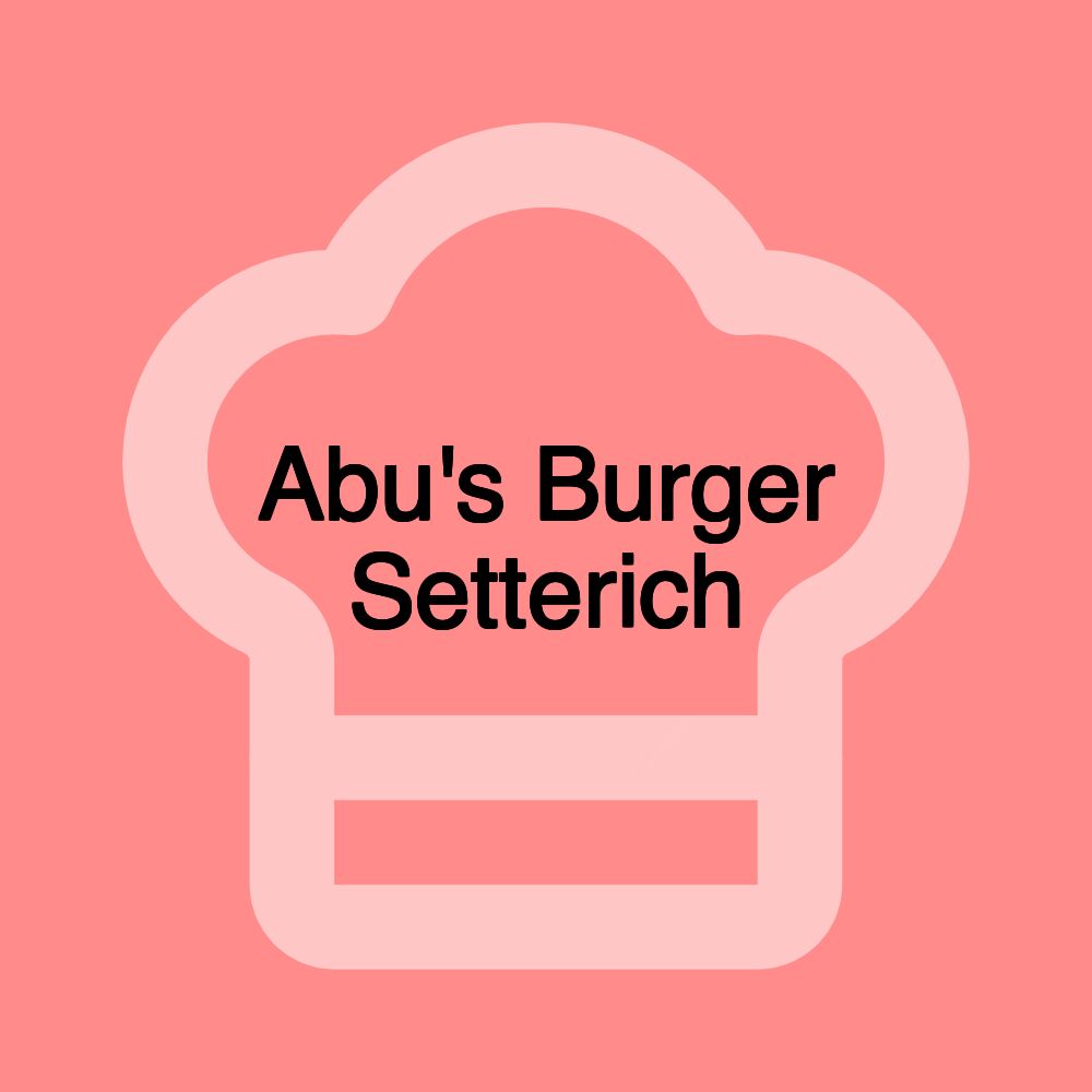 Abu's Burger Setterich