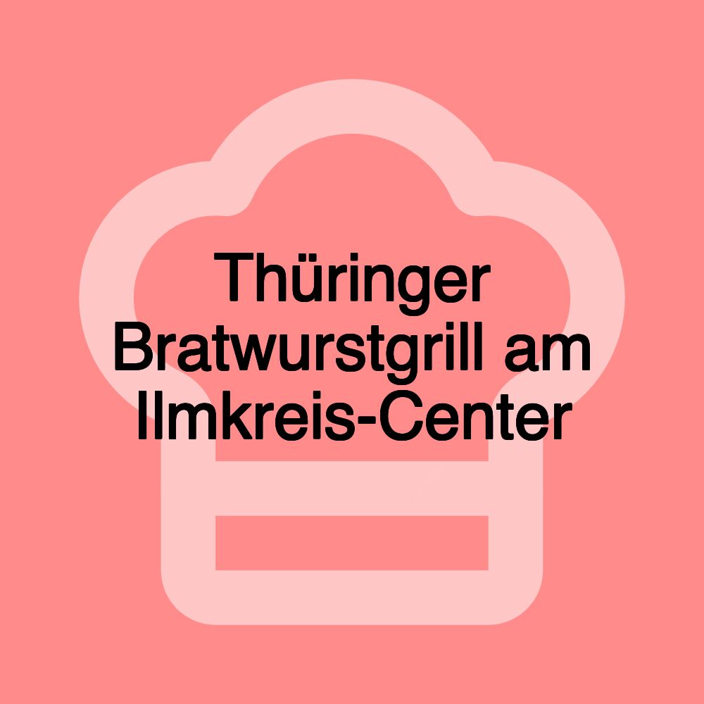 Thüringer Bratwurstgrill am Ilmkreis-Center