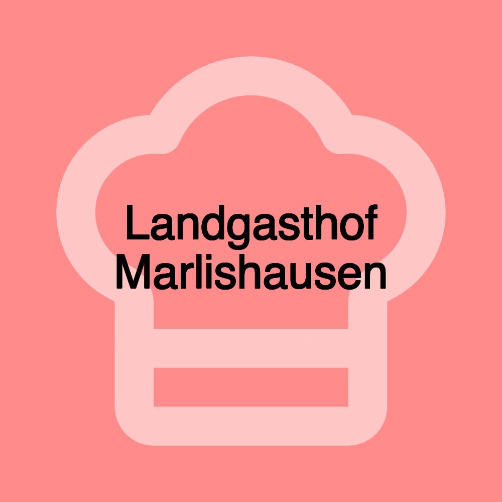 Landgasthof Marlishausen Landgasthof Marlishausen