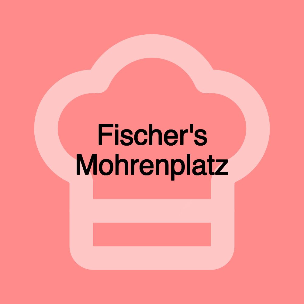 Fischer's Mohrenplatz