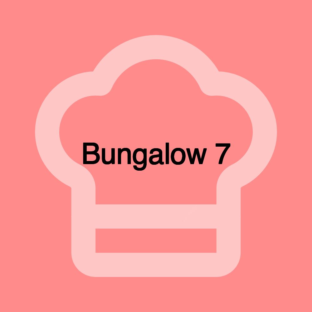 Bungalow 7 Bungalow 7