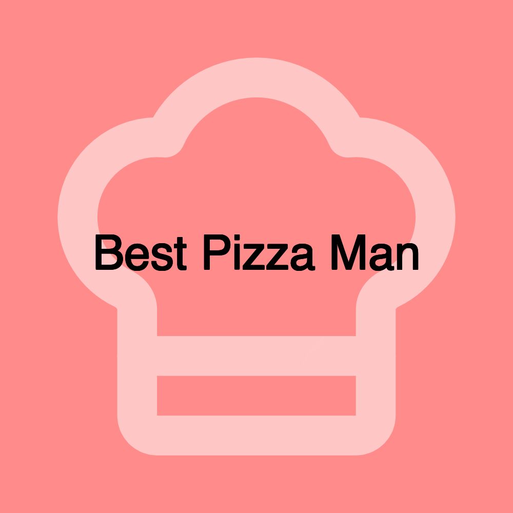 Best Pizza Man