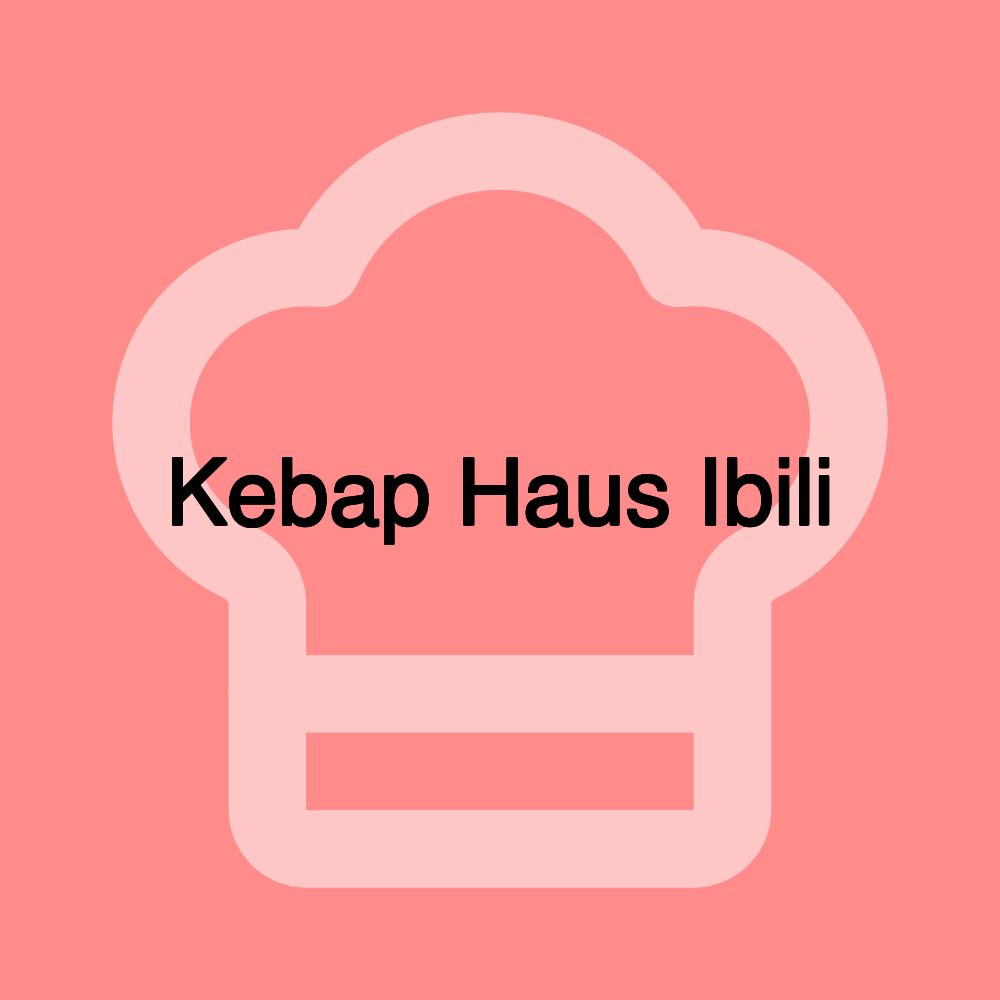 Kebap Haus Ibili