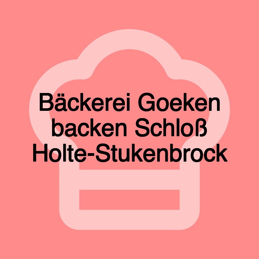 Bäckerei Goeken backen Schloß Holte-Stukenbrock