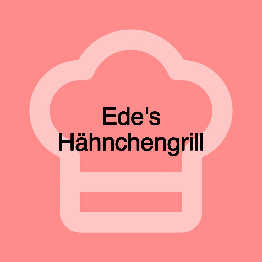 Ede's Hähnchengrill