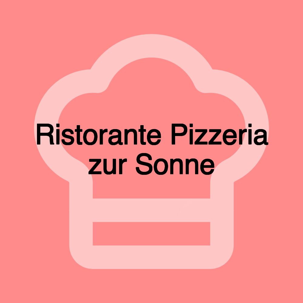 Ristorante Pizzeria zur Sonne