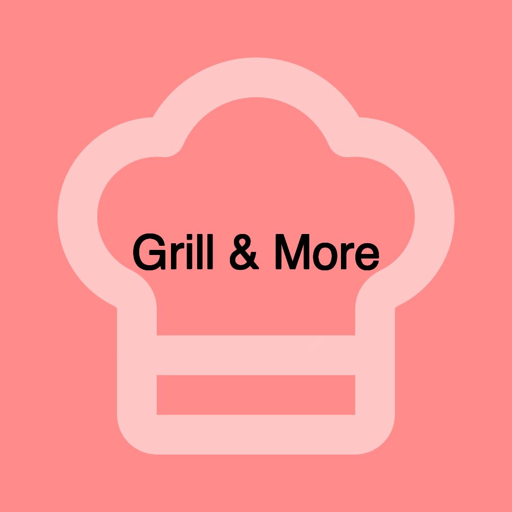 Grill & More