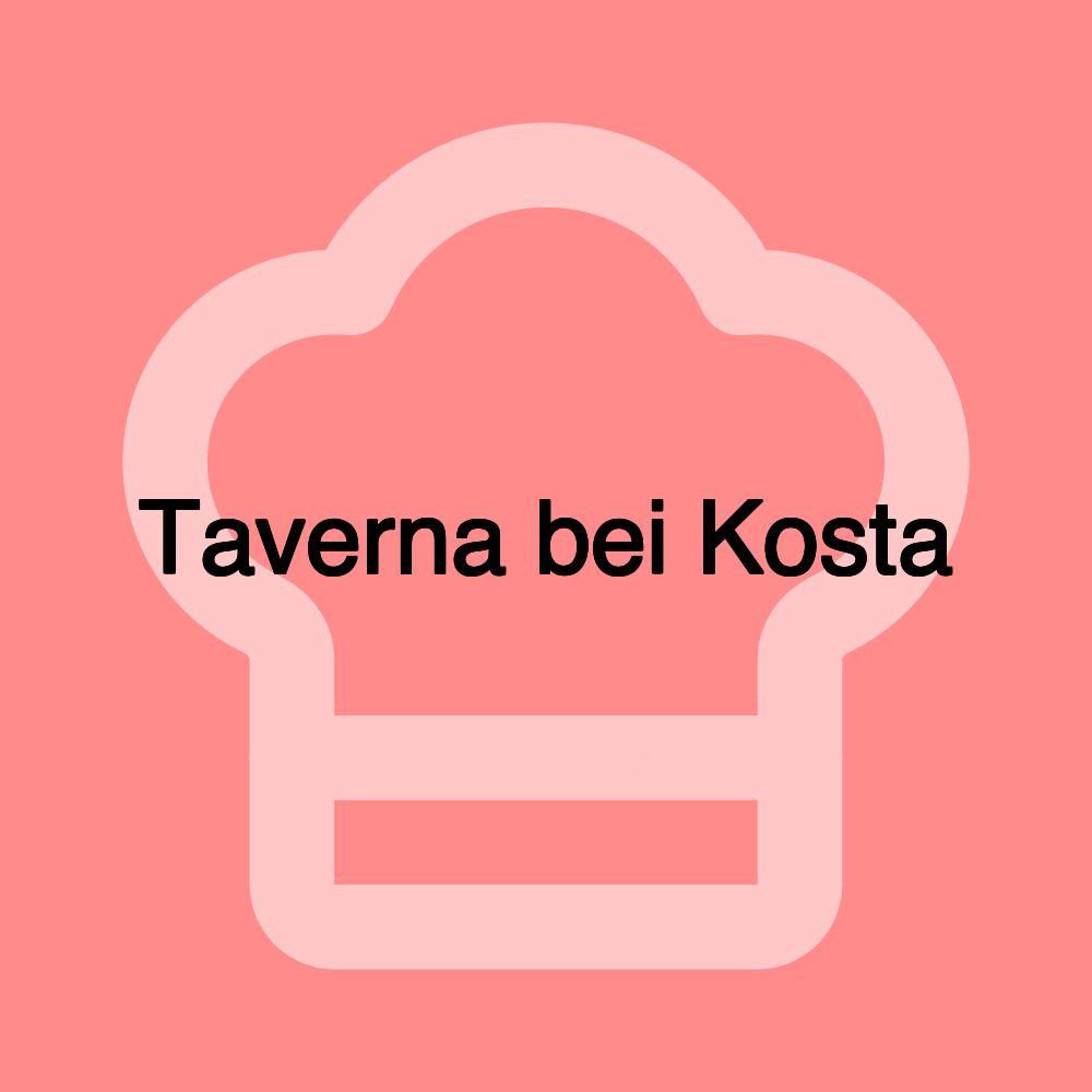Taverna bei Kosta Taverna bei Kosta