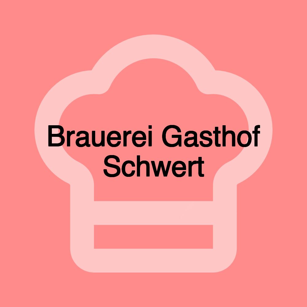 Brauerei Gasthof Schwert