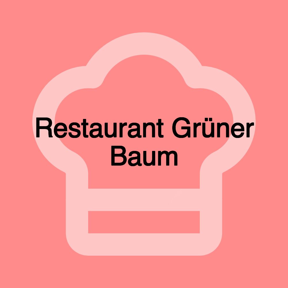 Restaurant Grüner Baum Restaurant Grüner Baum