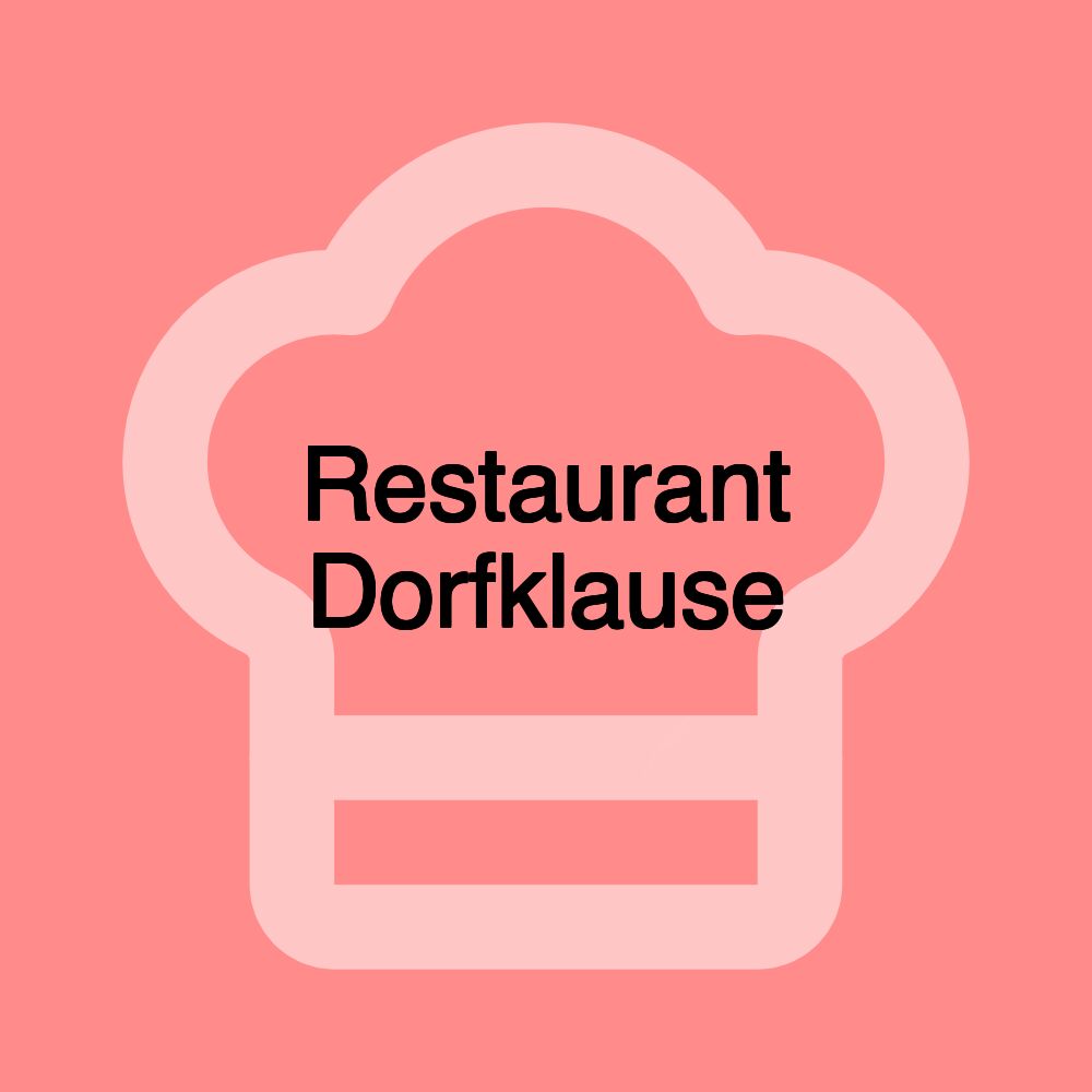 Restaurant Dorfklause Restaurant Dorfklause