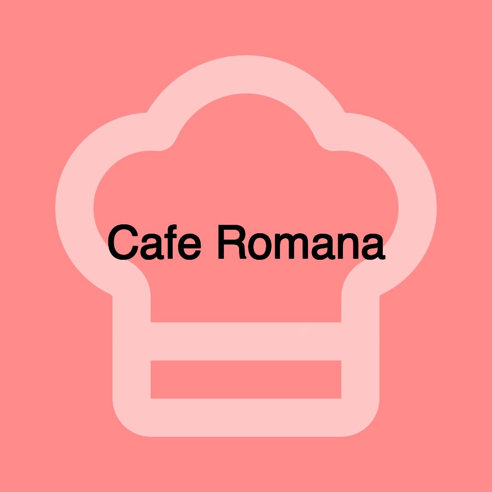 Cafe Romana Cafe Romana