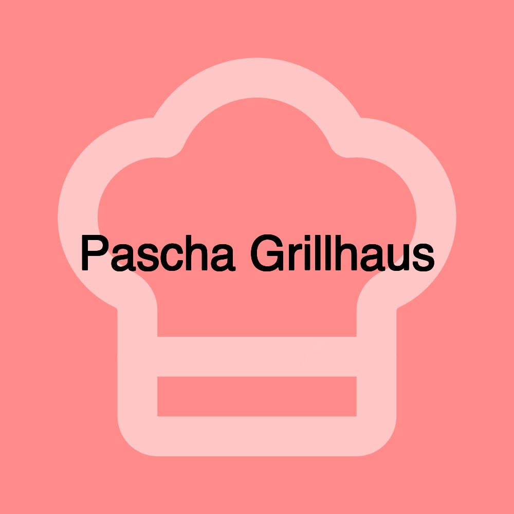 Pascha Grillhaus