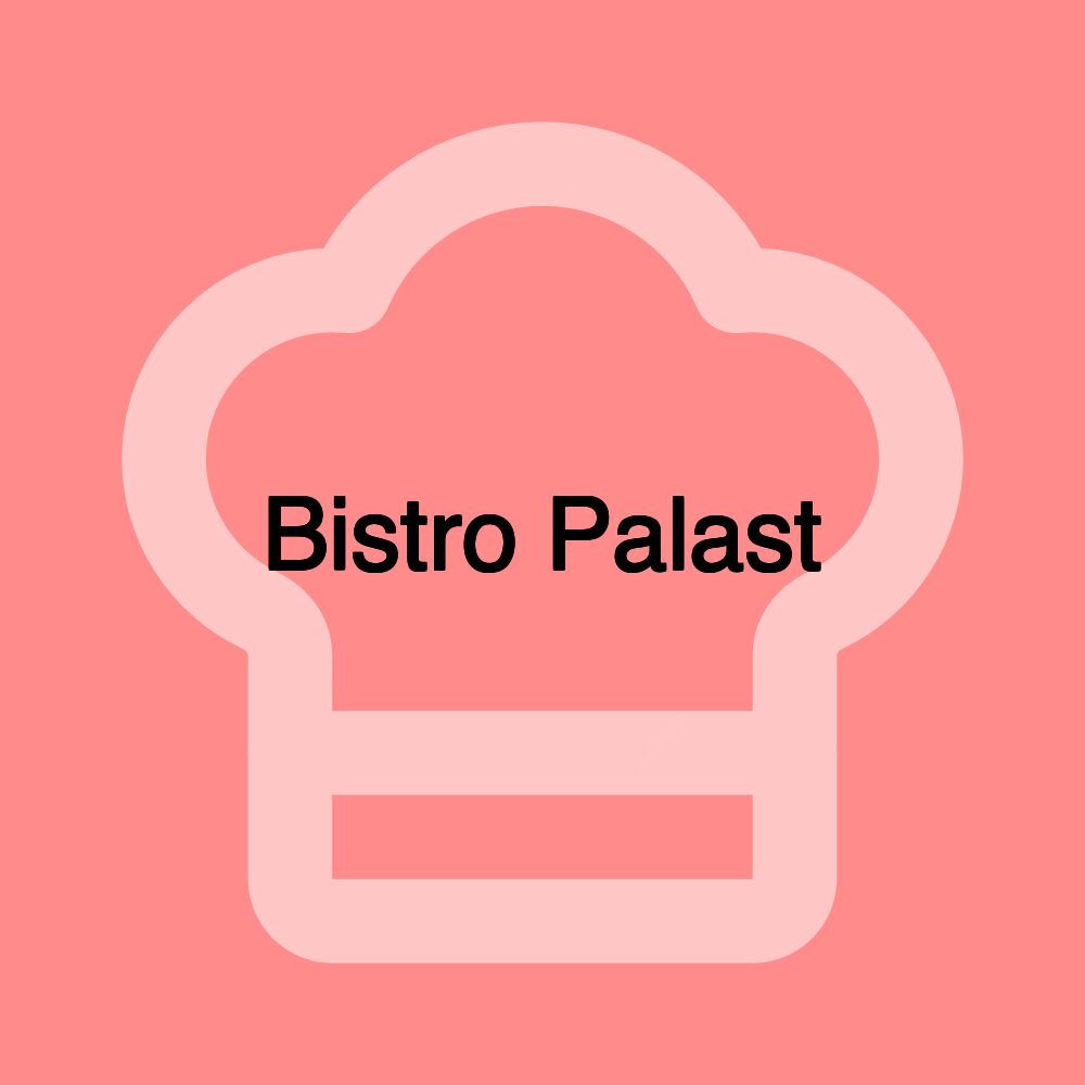 Bistro Palast