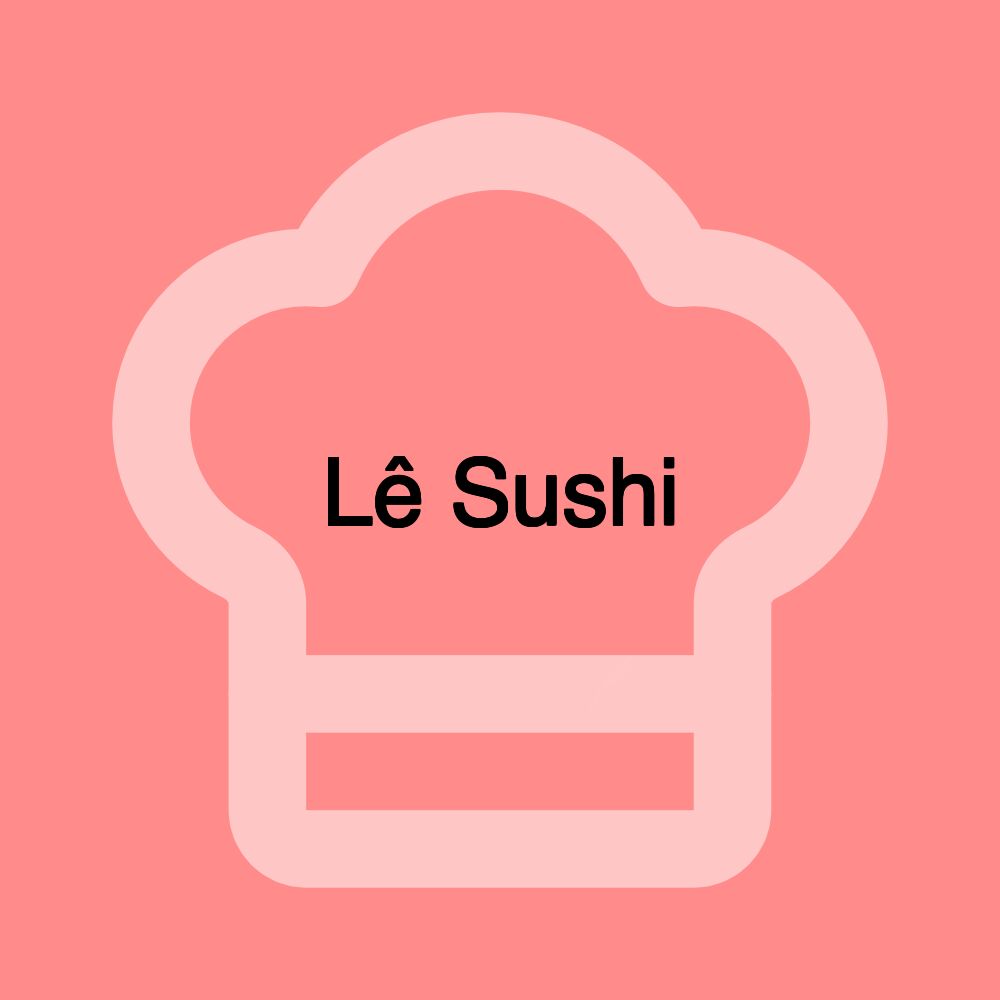 Lê Sushi Lê Sushi