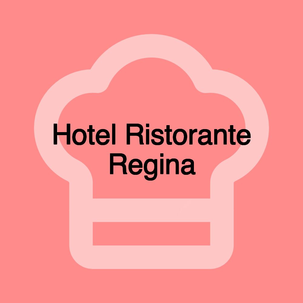 Hotel Ristorante Regina