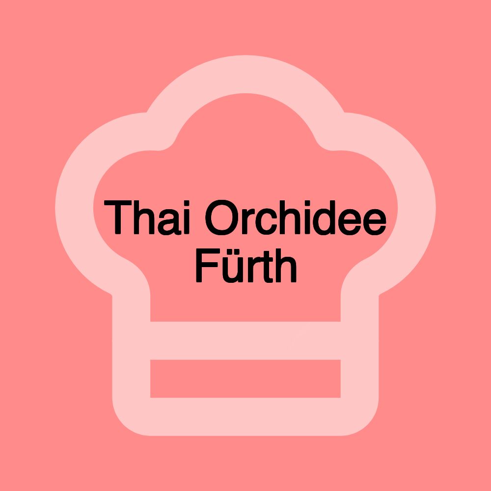 Thai Orchidee Fürth