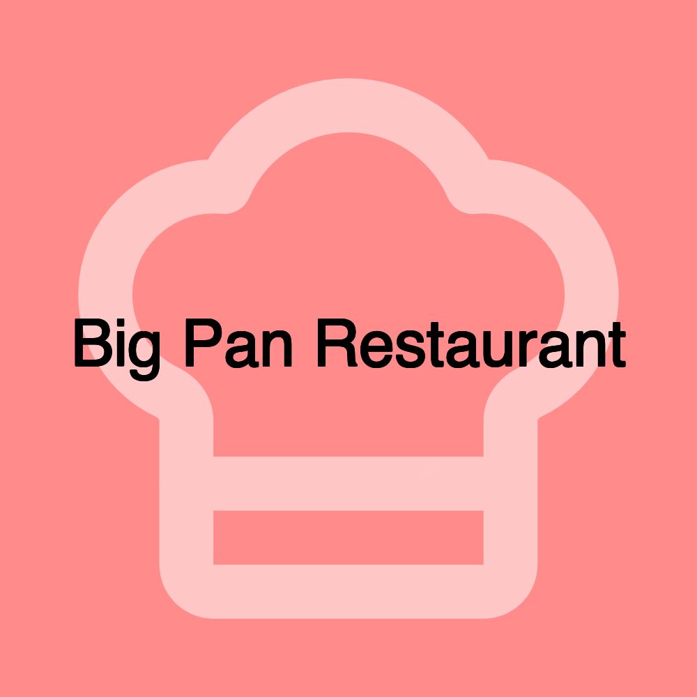 Big Pan Restaurant