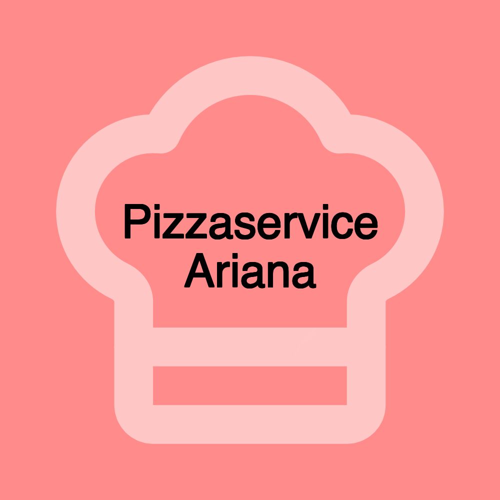 Pizzaservice Ariana Pizzaservice Ariana