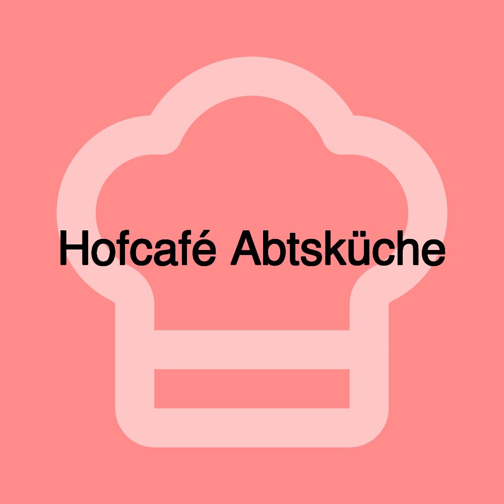 Hofcafé Abtsküche Hofcafé Abtsküche