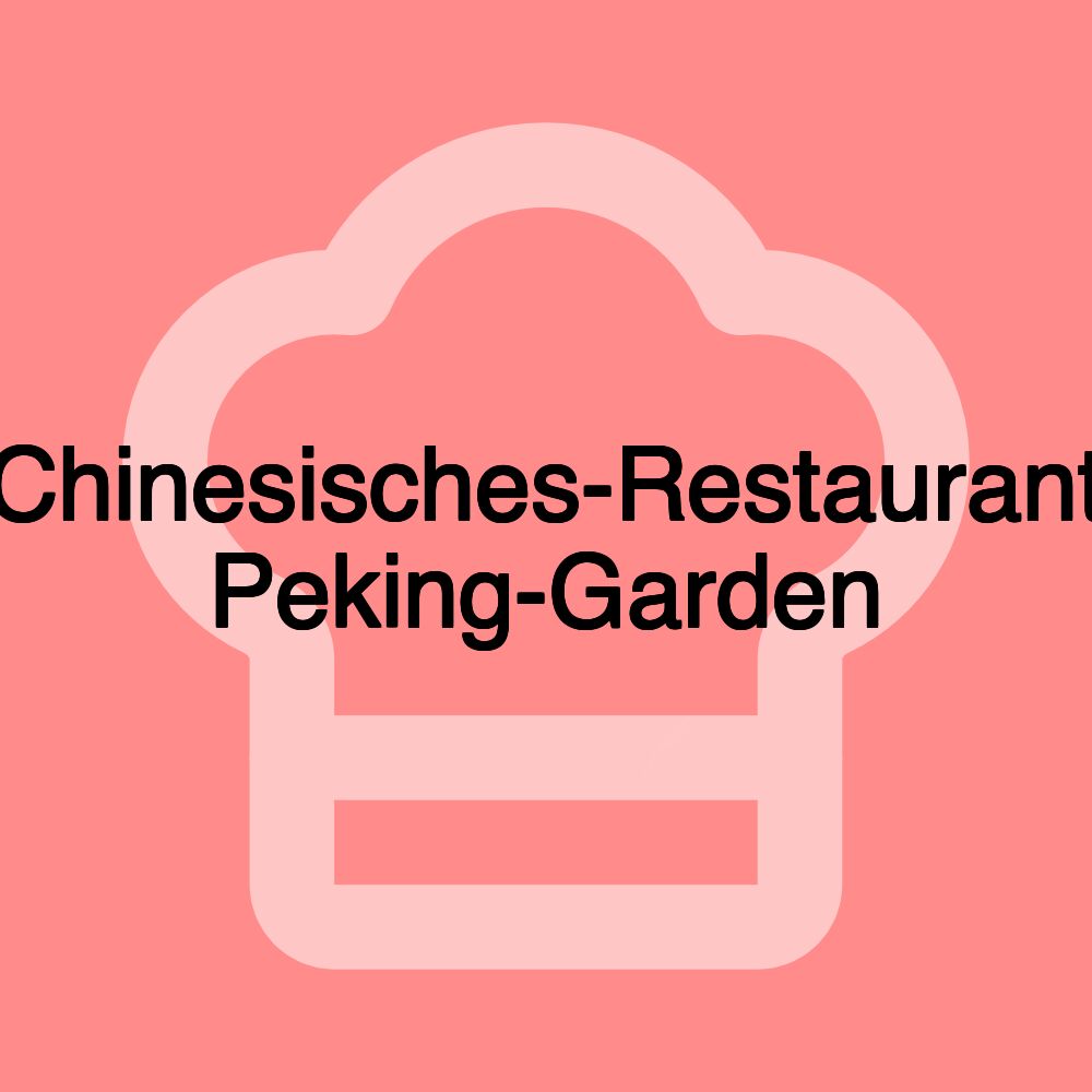 Chinesisches-Restaurant Peking-Garden Chinesisches-Restaurant Peking-Garden