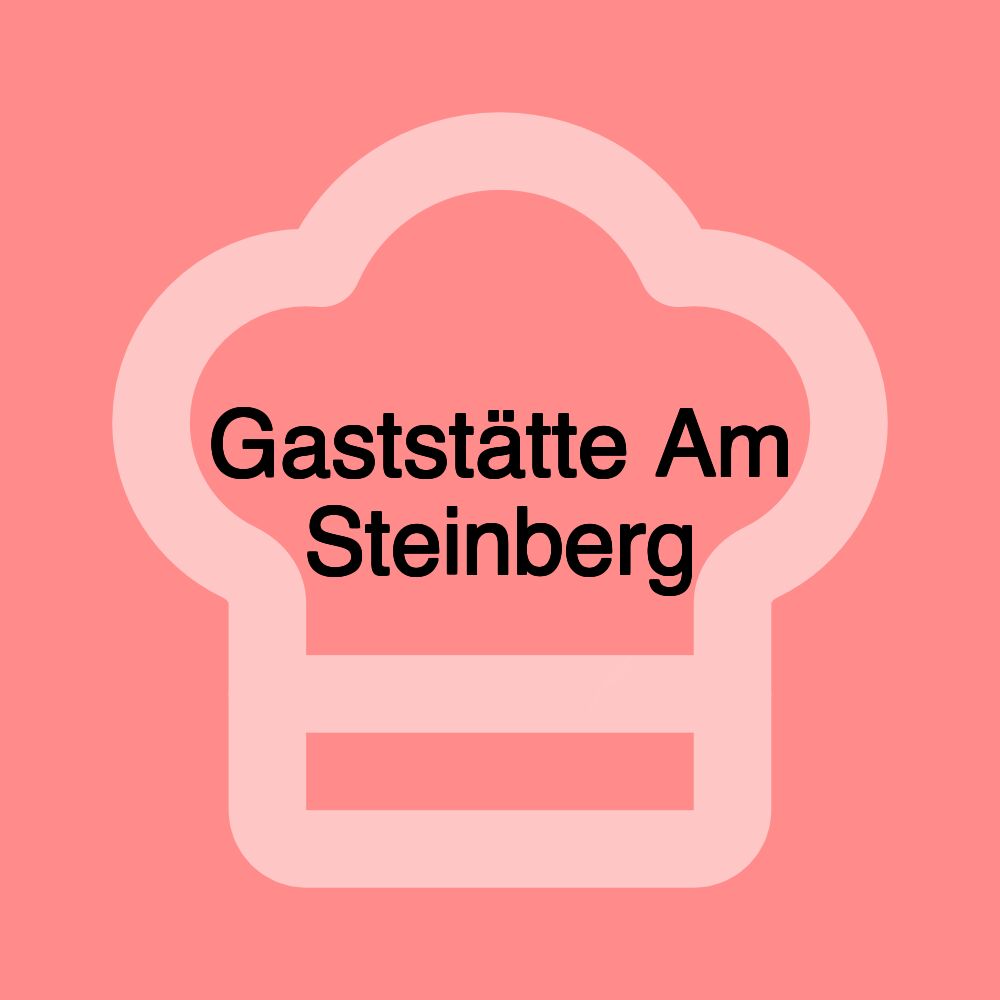 Gaststätte Am Steinberg Gaststätte Am Steinberg