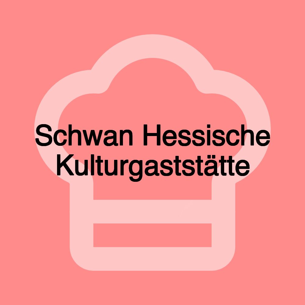 Schwan Hessische Kulturgaststätte