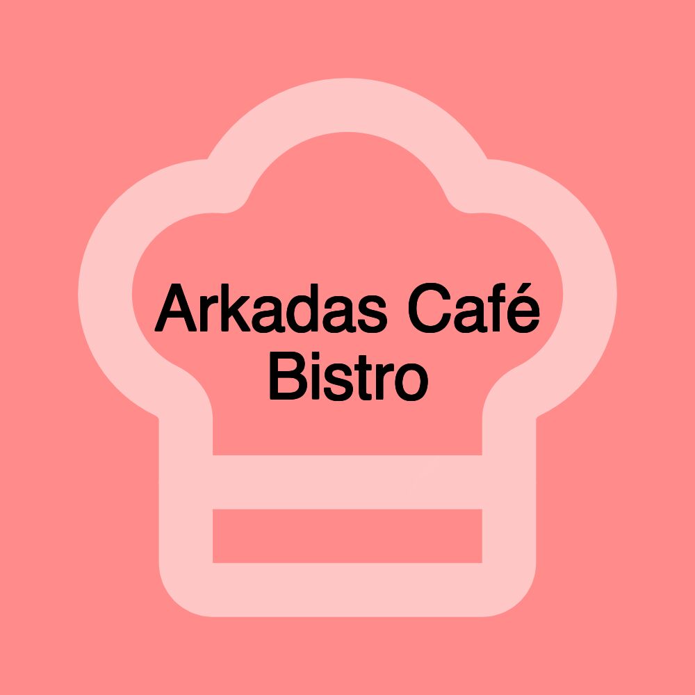 Arkadas Café Bistro