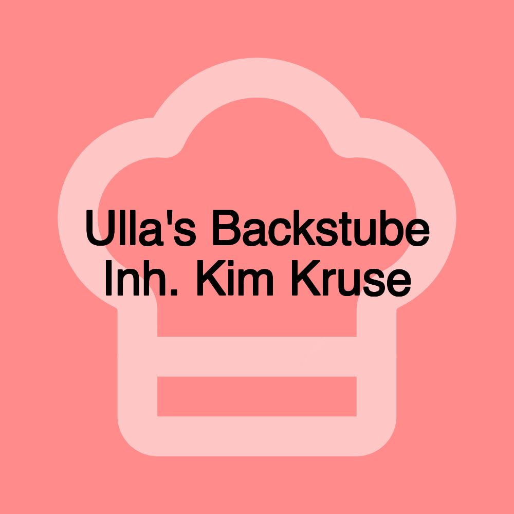 Ulla's Backstube Inh. Kim Kruse Ulla's Backstube Inh. Kim Kruse