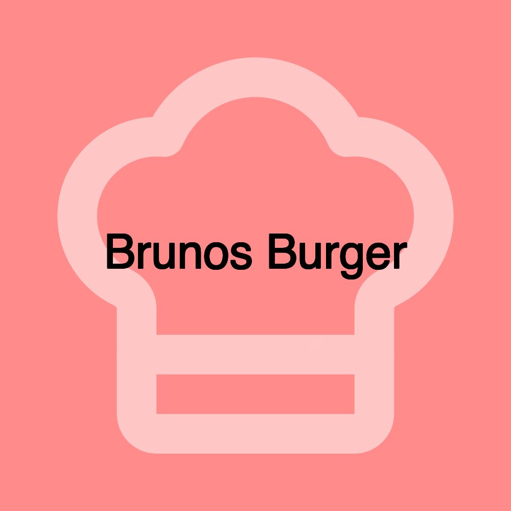 Brunos Burger Brunos Burger