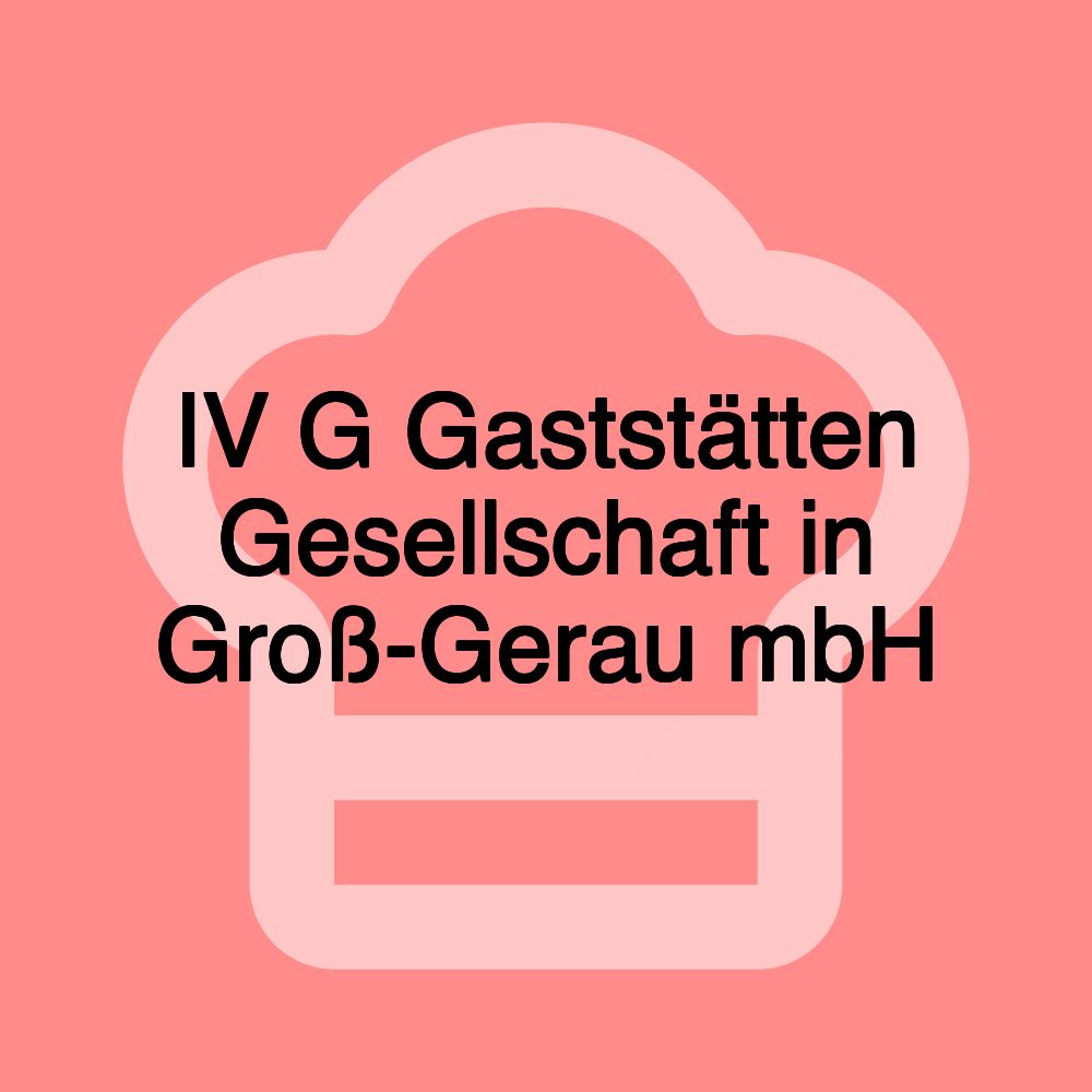 IV G Gaststätten Gesellschaft in Groß-Gerau mbH