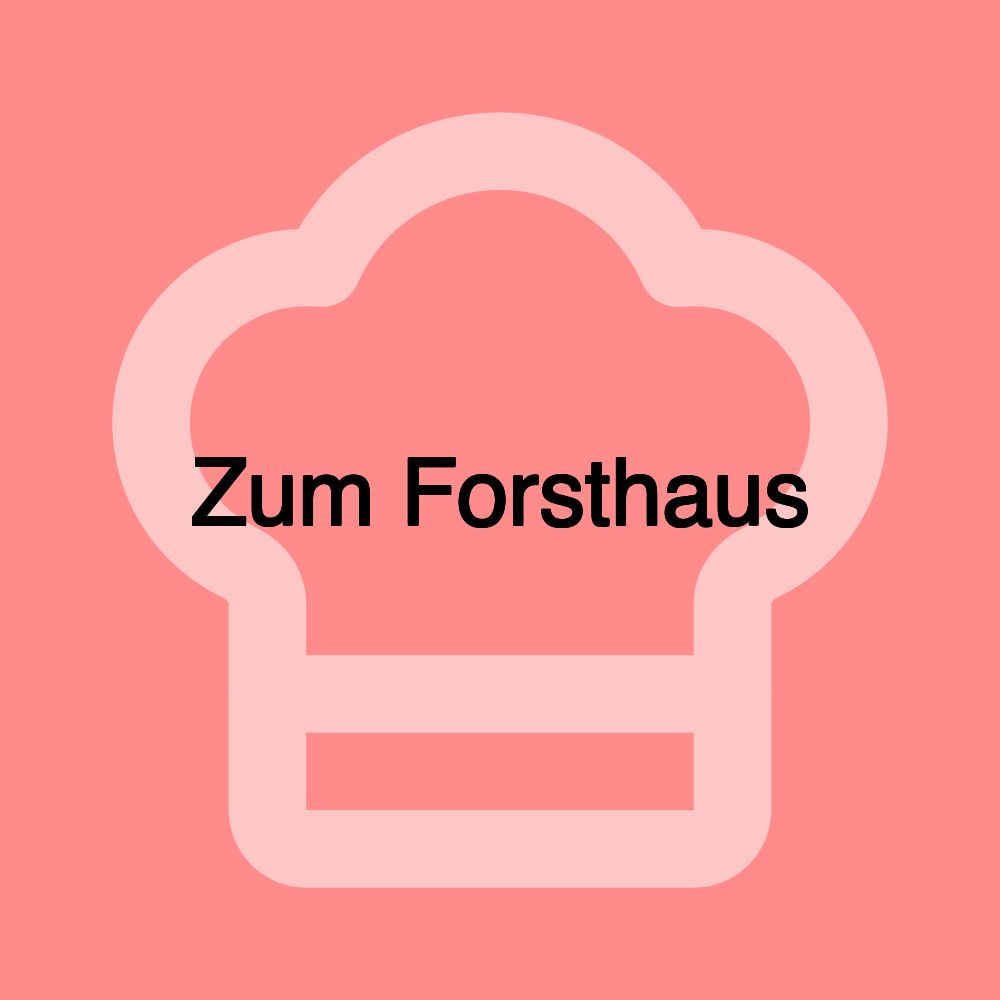 Zum Forsthaus
