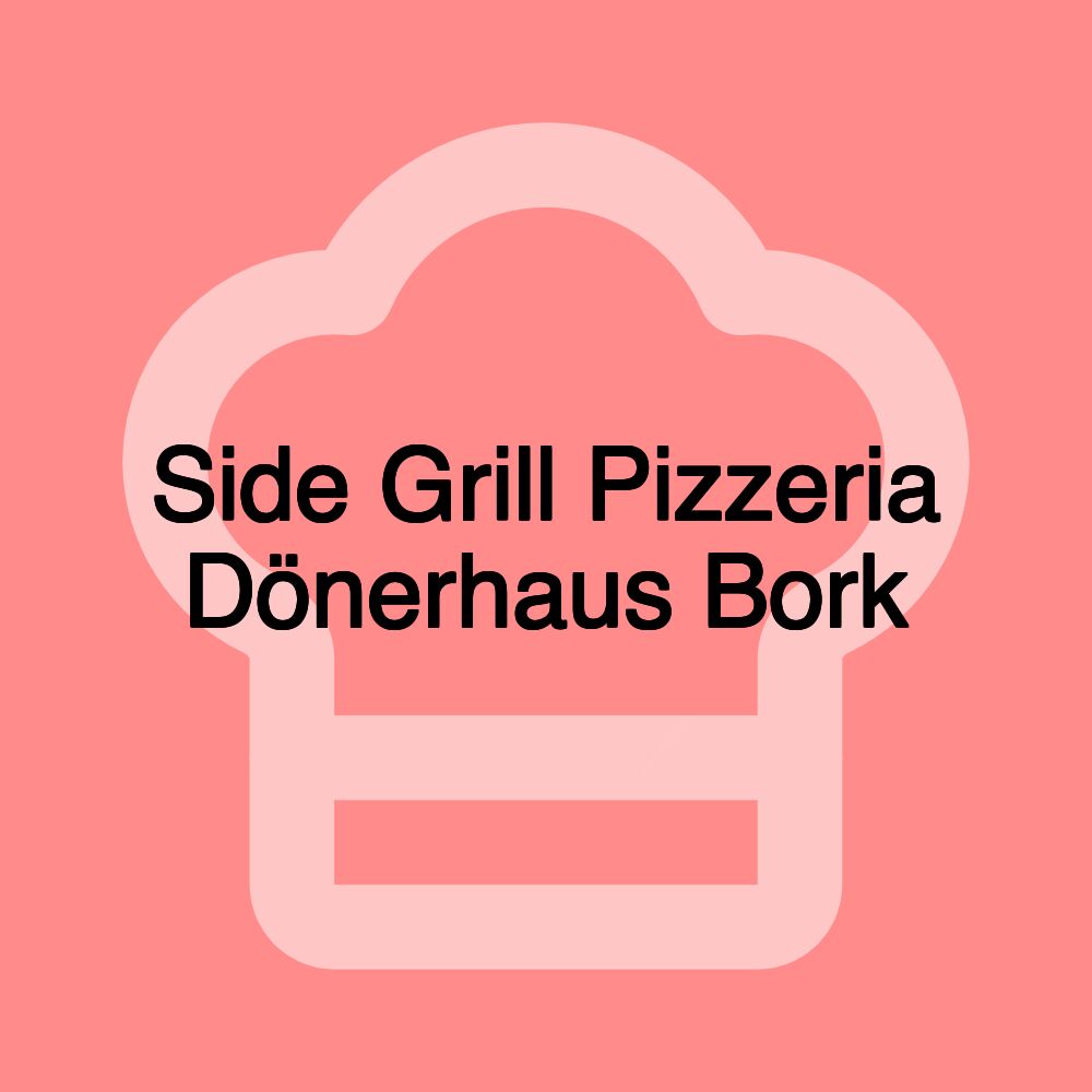 Side Grill Pizzeria Dönerhaus Bork