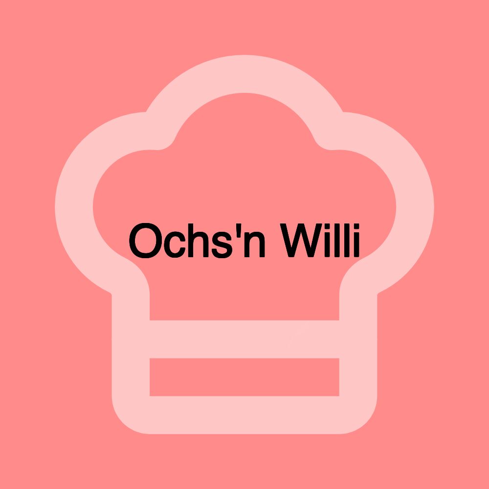 Ochs'n Willi