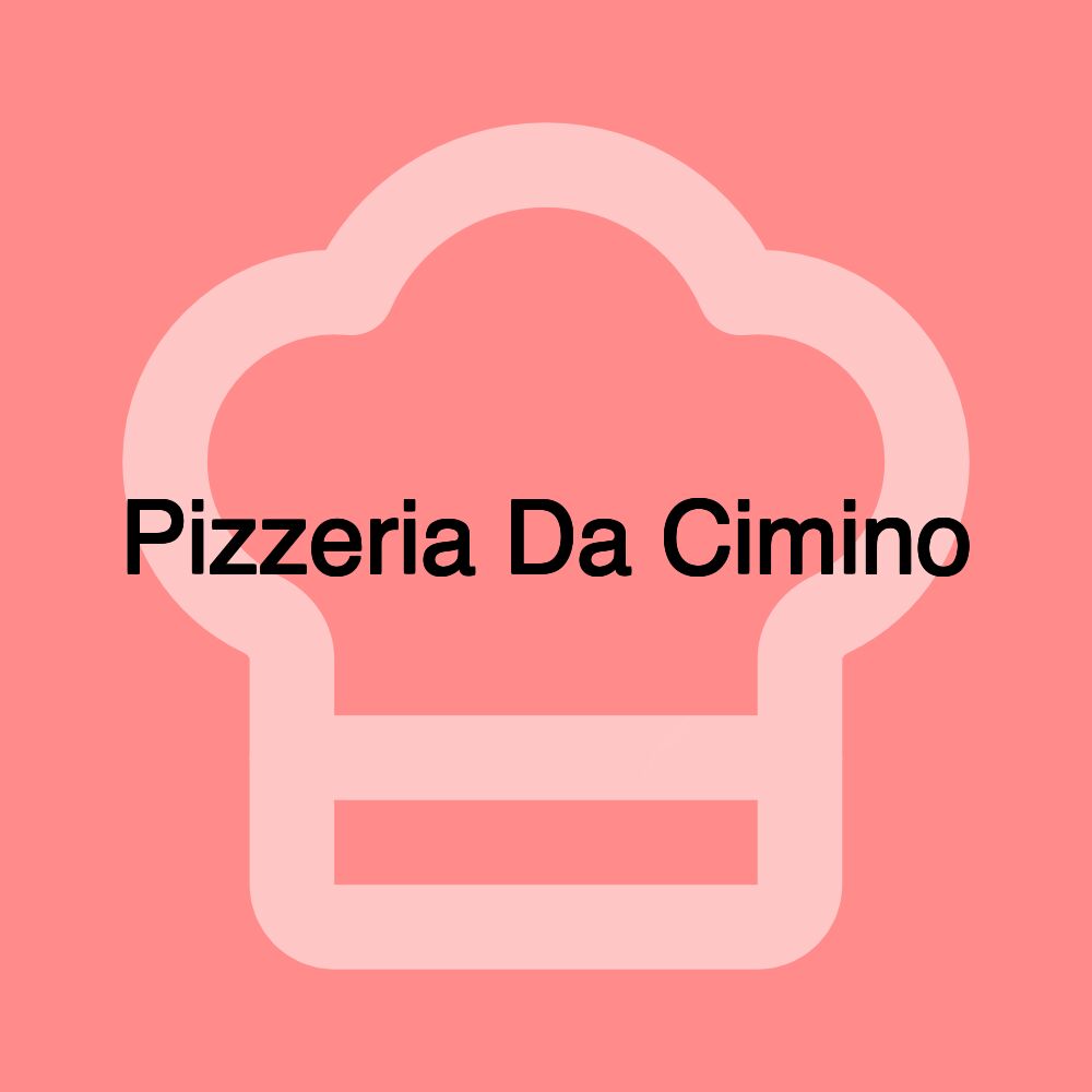 Pizzeria Da Cimino Pizzeria Da Cimino