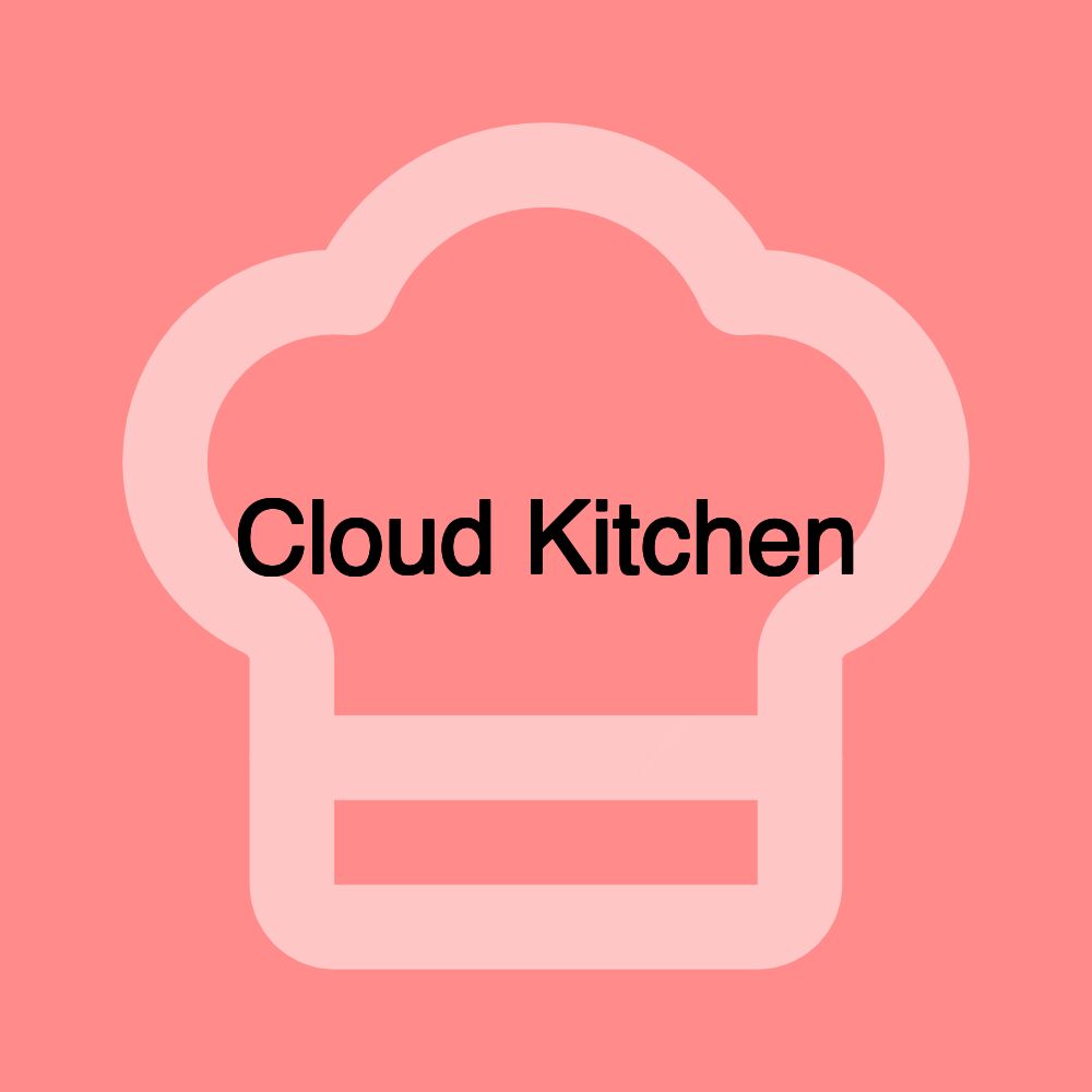 Cloud Kitchen