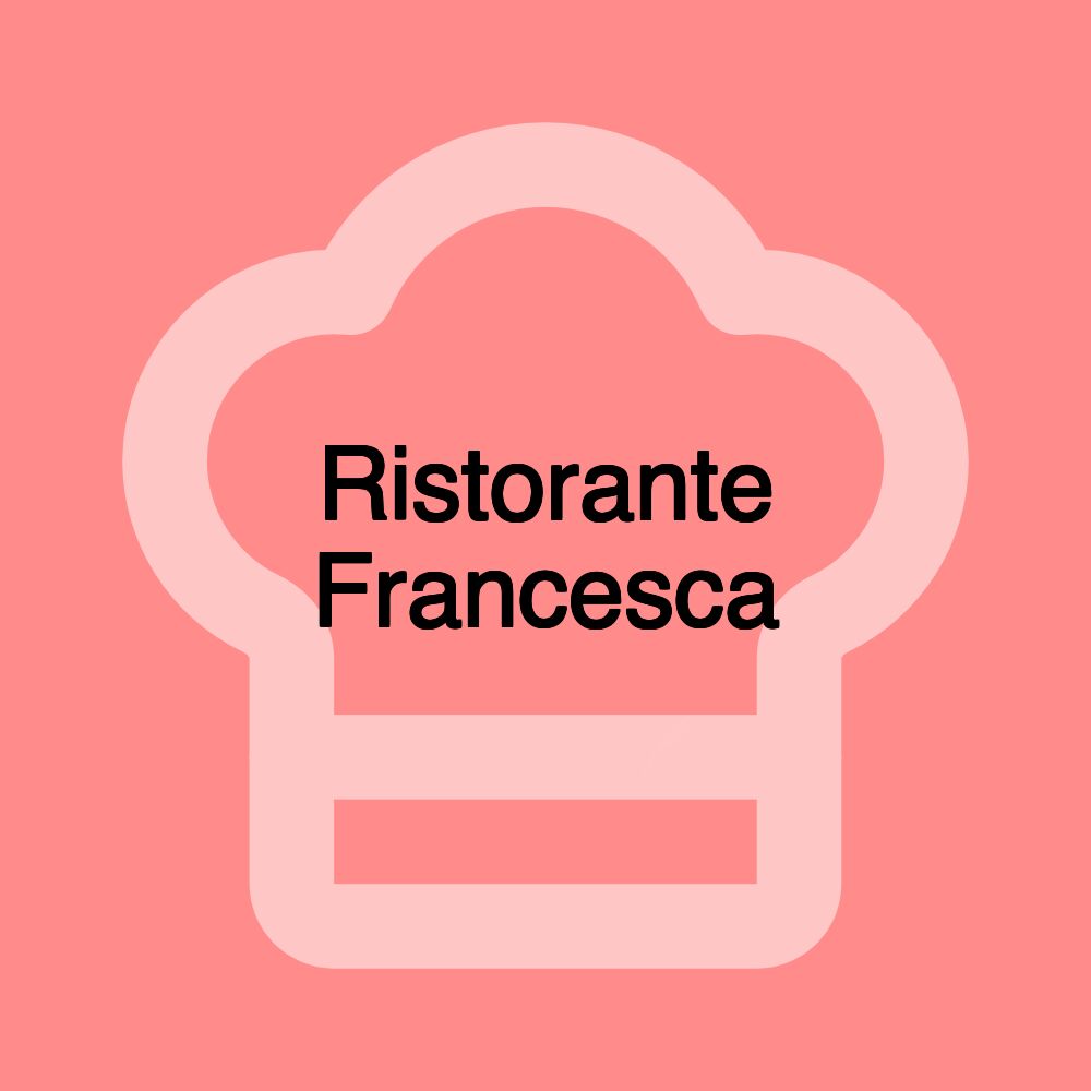 Ristorante Francesca