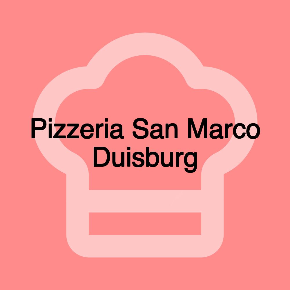 Pizzeria San Marco Duisburg