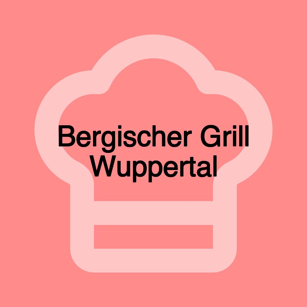 Bergischer Grill Wuppertal Bergischer Grill Wuppertal