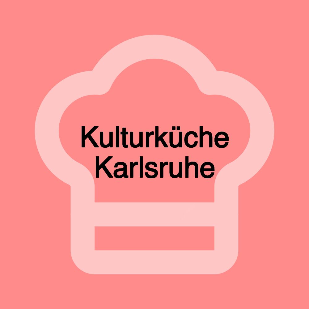 Kulturküche Karlsruhe