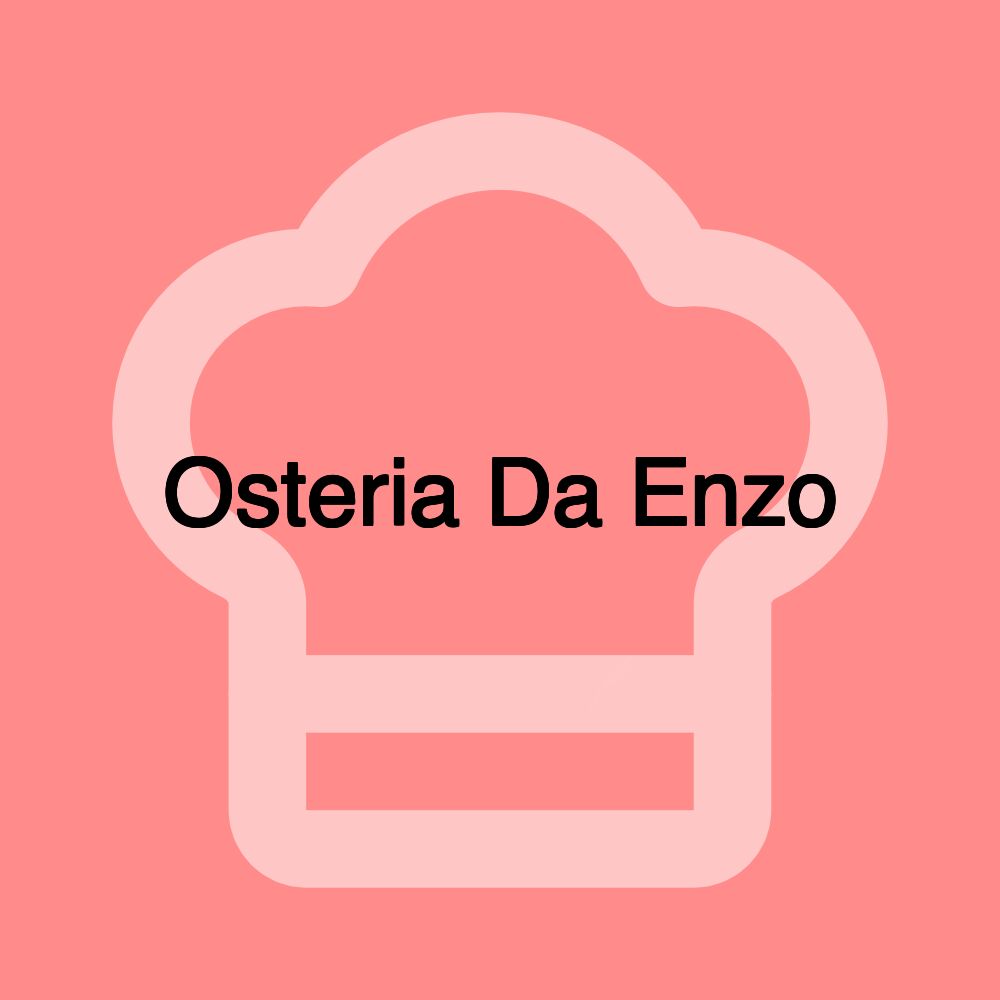 Osteria Da Enzo Osteria Da Enzo