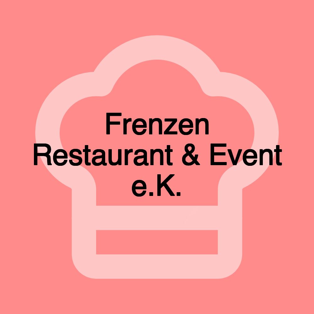 Frenzen Restaurant & Event e.K.