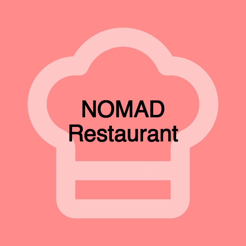 NOMAD Restaurant NOMAD Restaurant