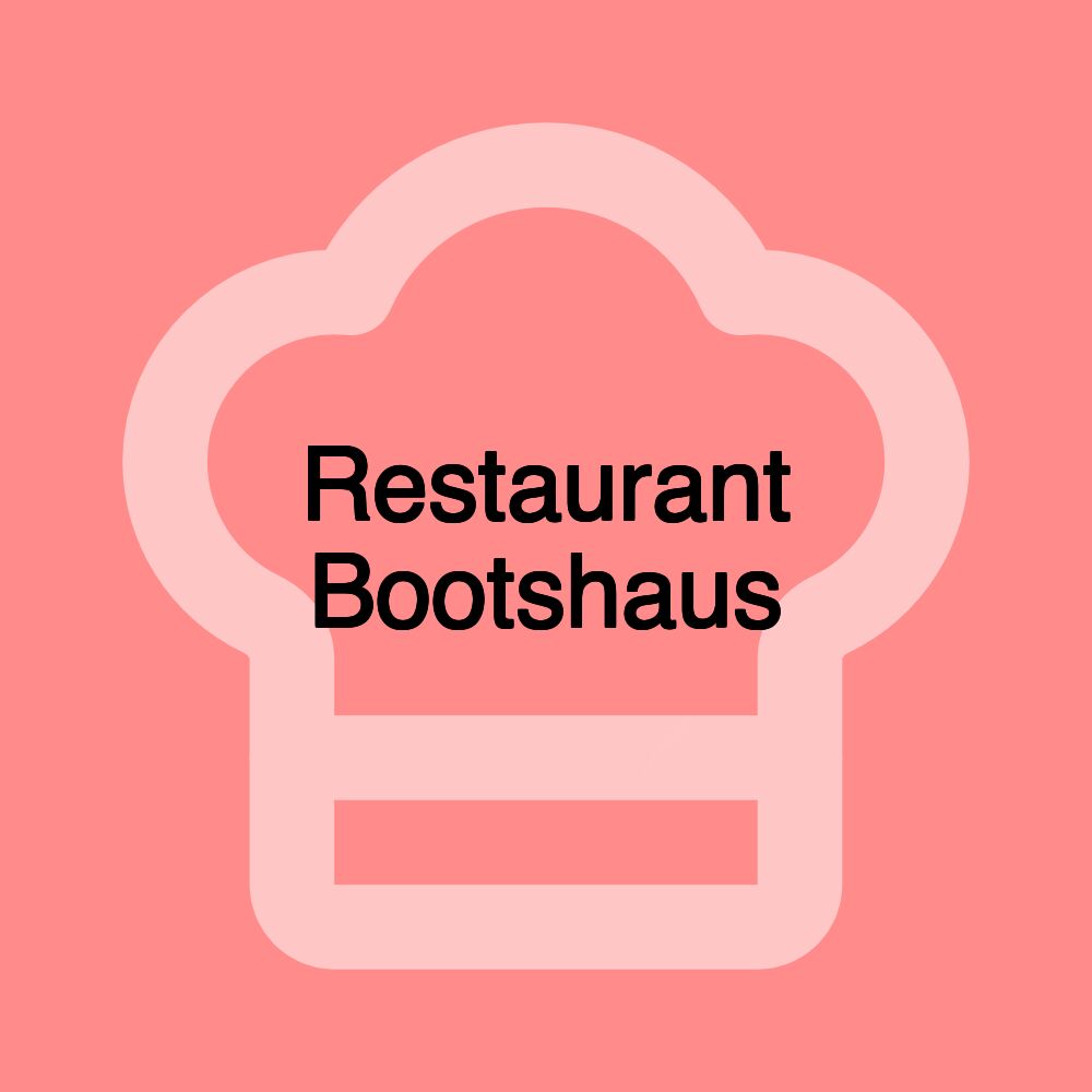 Restaurant Bootshaus Restaurant Bootshaus