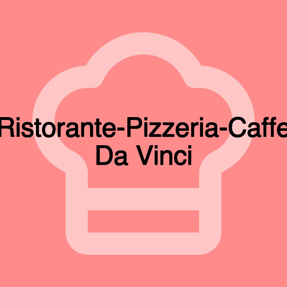 Ristorante-Pizzeria-Caffe Da Vinci