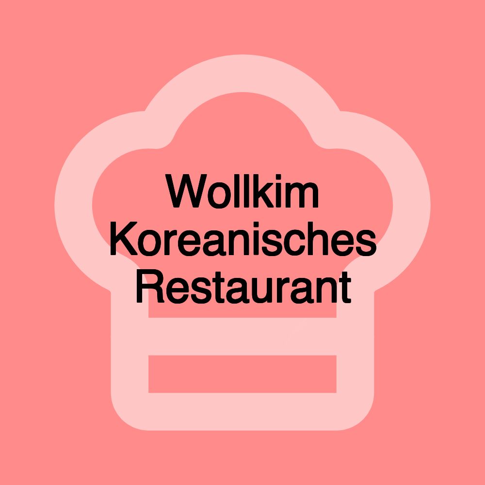 Wollkim Koreanisches Restaurant Wollkim Koreanisches Restaurant