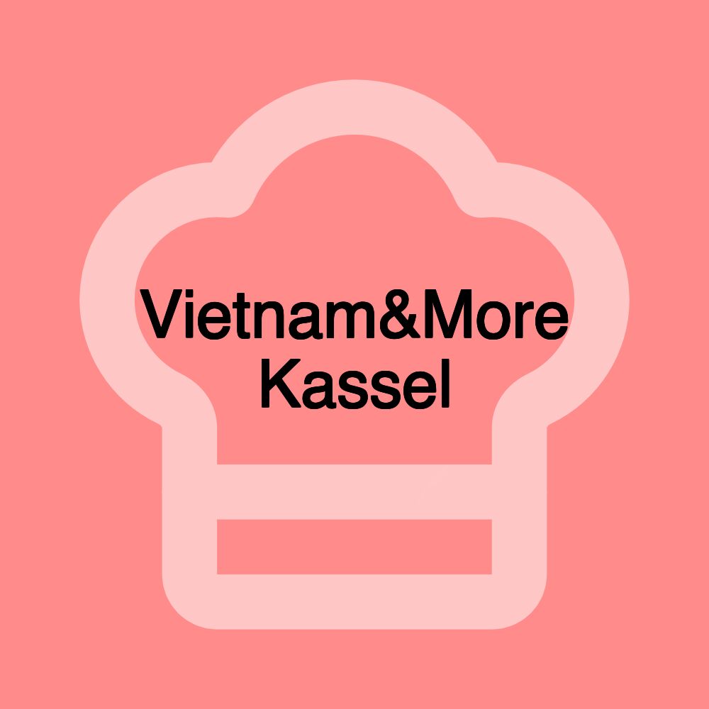 Vietnam&More Kassel