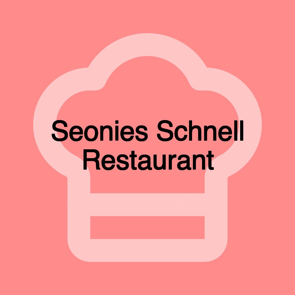 Seonies Schnell Restaurant