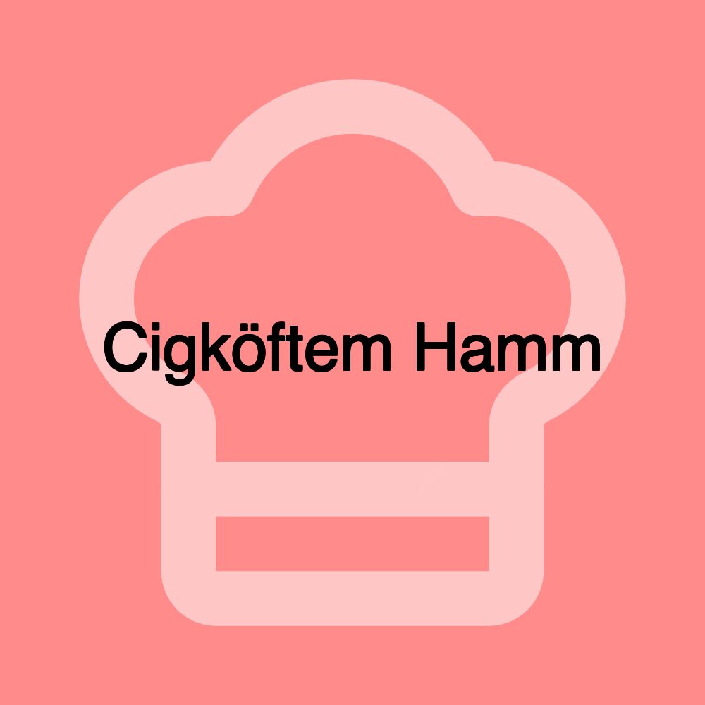 Cigköftem Hamm Cigköftem Hamm